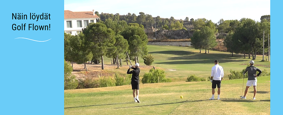 Näin löydät Golf Flown! Starttitarjous by Flowing Golf
